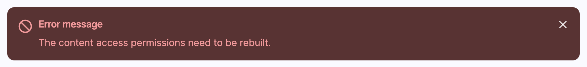 The error message asking to rebuild content access permissions